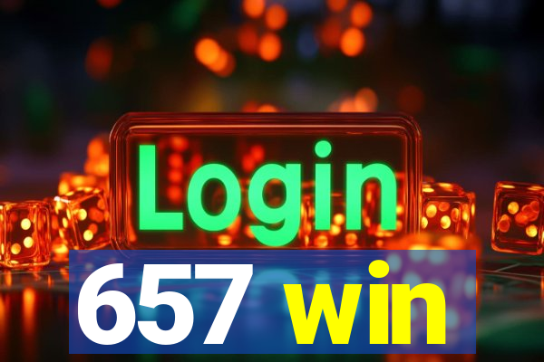 657 win